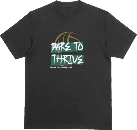 Dare to thrive T-shirt